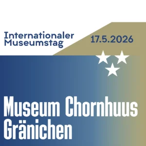 Plakatausschnitt Internationaler Museumstag 2026 im Museum Chornhuus Gränichen
